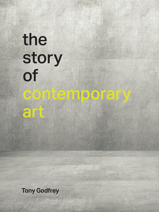 Title details for The Story of Contemporary Art by Tony Godfrey - Available